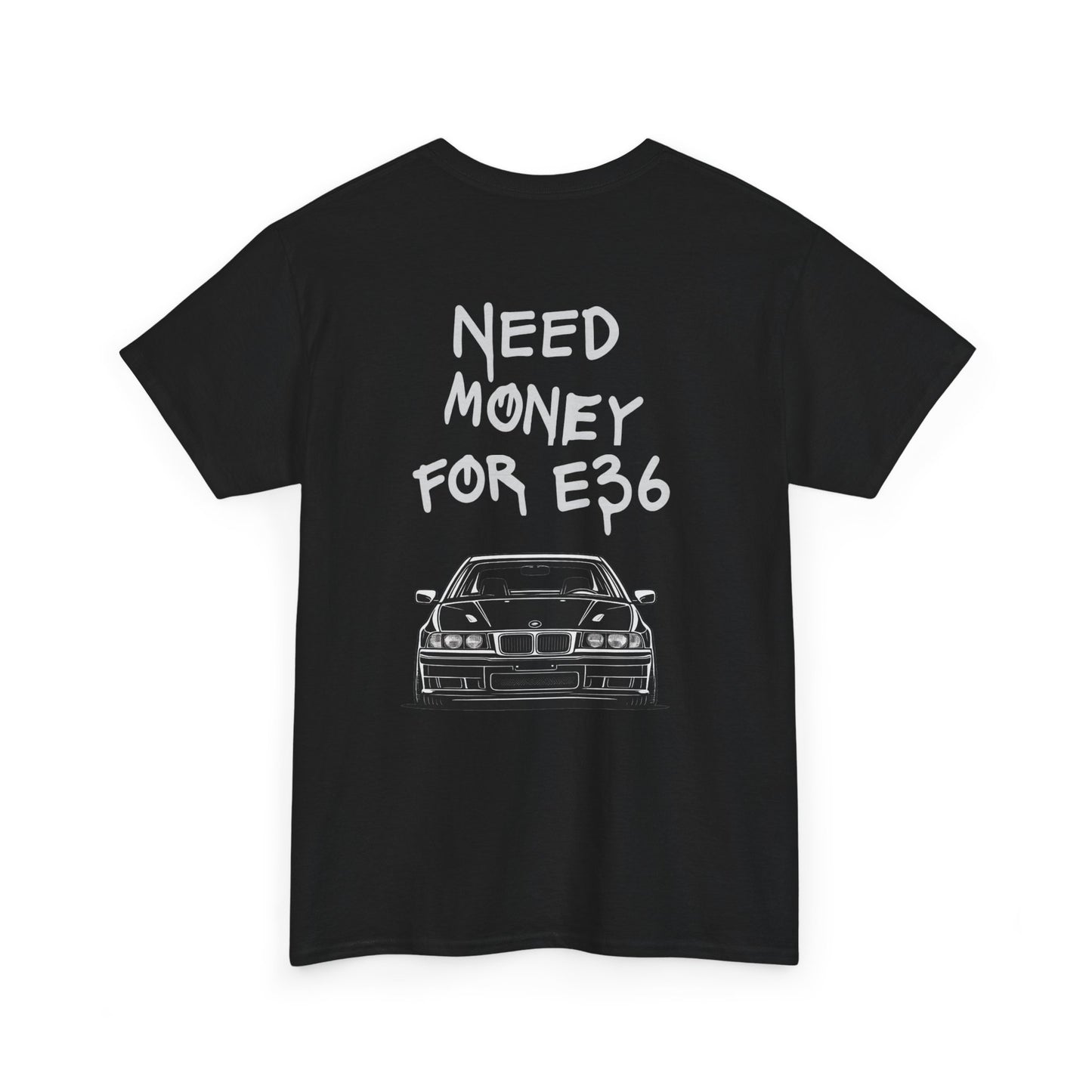 need money for e36 Graphic Tee