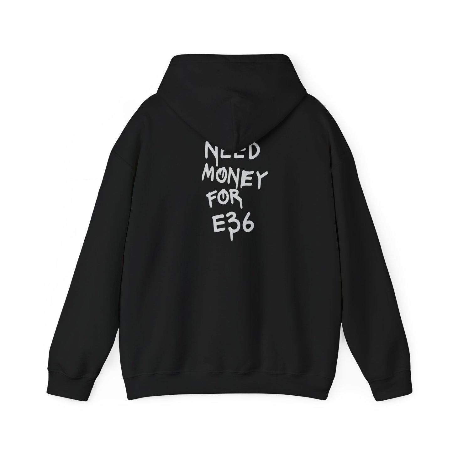 "Need Money for E36" Hoodie