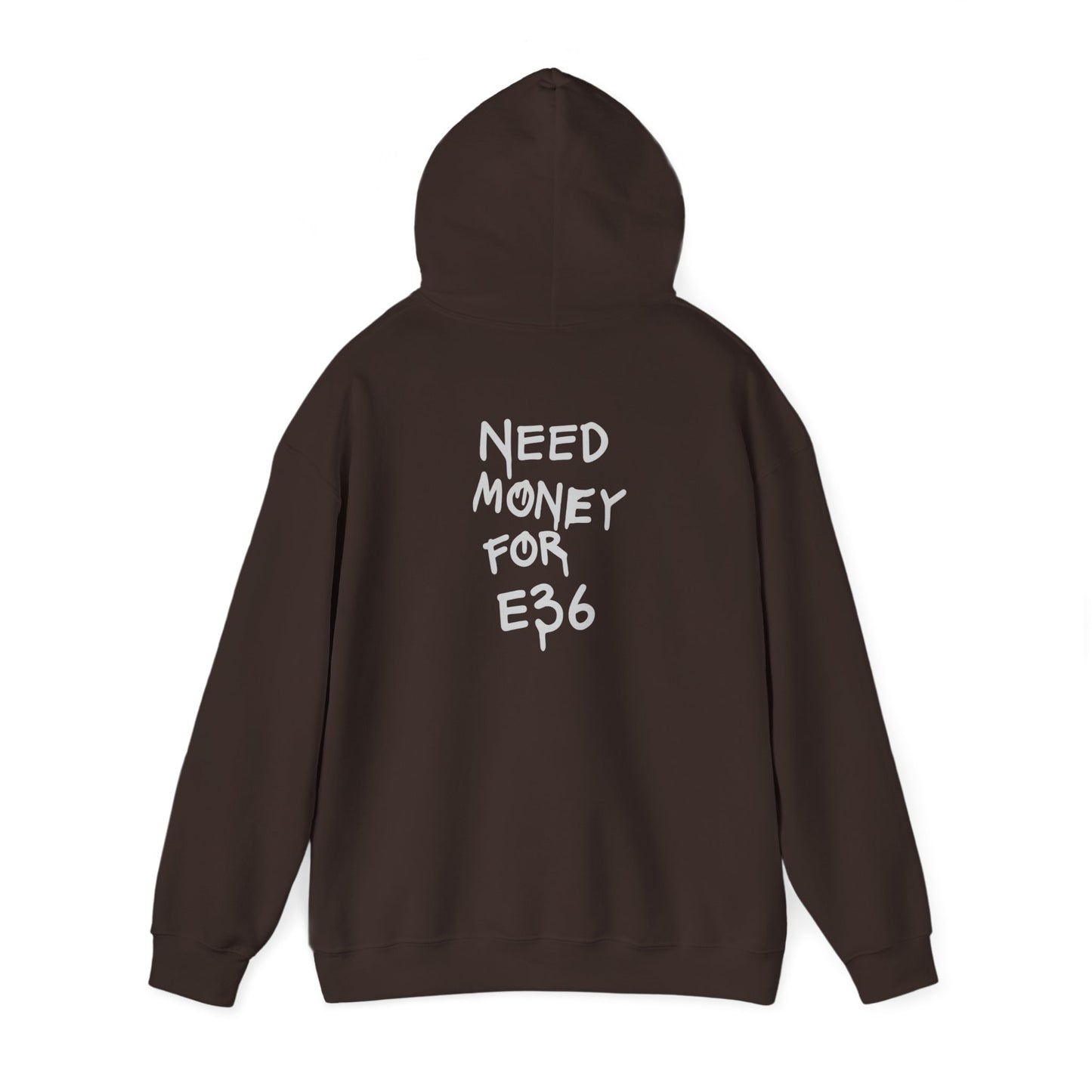 "Need Money for E36" Hoodie