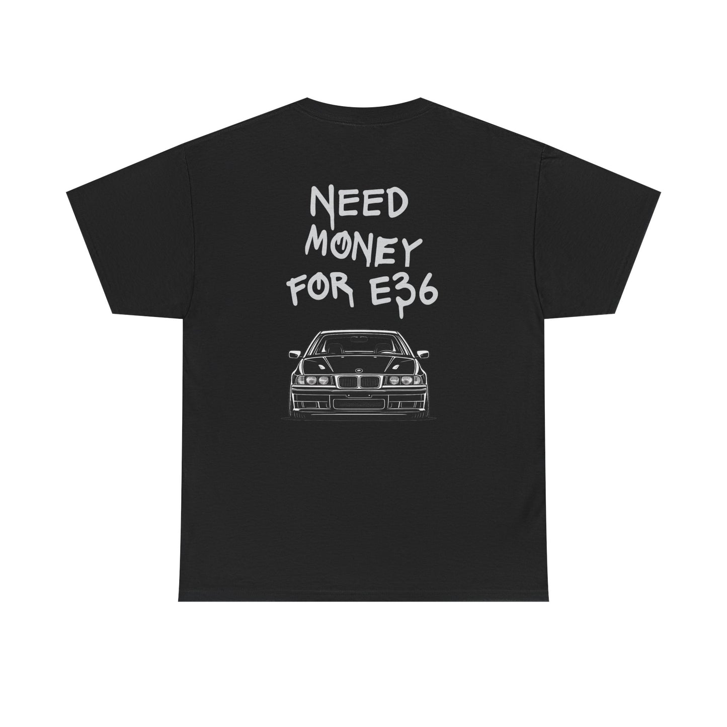need money for e36 Graphic Tee