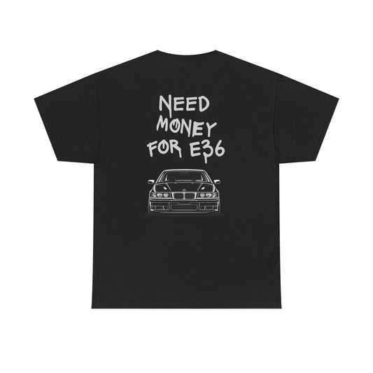 need money for e36 Graphic Tee